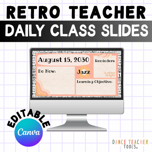Retro Teacher Daily Class Slides – Editable Canva Template for Dance &amp; Academic Classrooms | 3 Groovy Design Options for Do Now, Objectives, &amp; Reminders